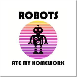 Robots Ate My Homework | Funny back to school design Posters and Art